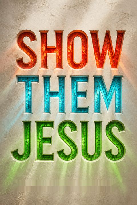 Show Them Jesus by Jack Klumpenhower