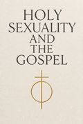 Holy Sexuality and the Gospel