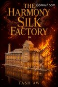 The Harmony Silk Factory
