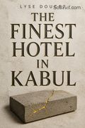 The Finest Hotel in Kabul