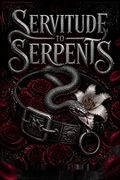 Servitude to Serpents