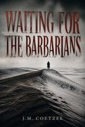 Waiting for the Barbarians