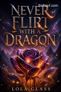 Never Flirt with a Dragon