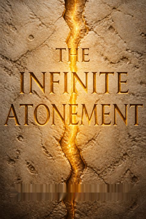 The Infinite Atonement by Tad R. Callister