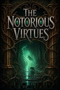 The Notorious Virtues