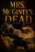 Mrs. McGinty's Dead