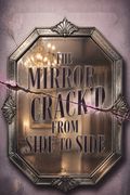 The Mirror Crack'd from Side to Side