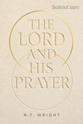 The Lord and His Prayer