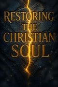 Restoring the Christian Soul