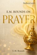 E.M. Bounds on Prayer