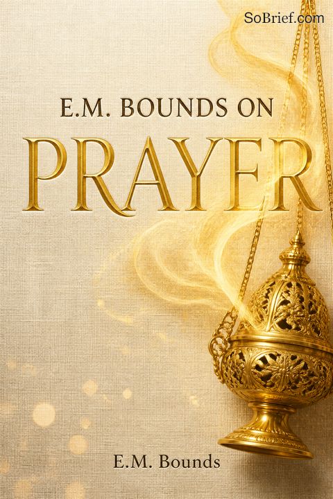 E.M. Bounds on Prayer