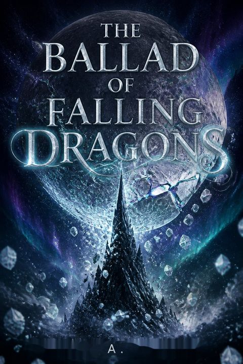 The Ballad of Falling Dragons by Sarah A. Parker