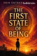 The First State of Being