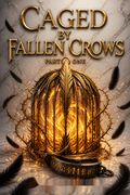 Caged by Fallen Crows