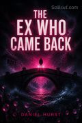 The Ex Who Came Back