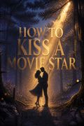 How to Kiss a Movie Star