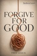 Forgive for Good