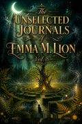The Unselected Journals of Emma M. Lion