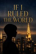 If I Ruled the World