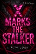 X Marks The Stalker