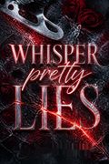 Whisper Pretty Lies
