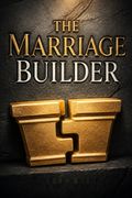 The Marriage Builder