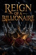 Reign of a Billionaire