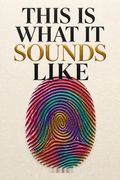 This Is What It Sounds Like