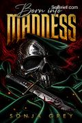 Born into Madness