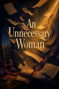 An Unnecessary Woman