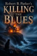 Robert B. Parker's Killing the Blues