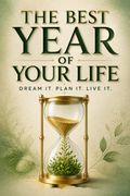 The Best Year of Your Life