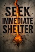 Seek Immediate Shelter
