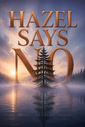 Hazel Says No