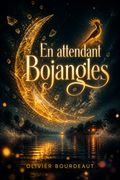 En attendant Bojangles