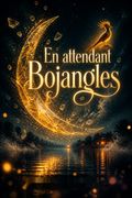 En attendant Bojangles
