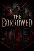 The Borrowed