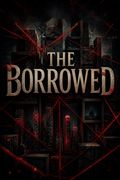 The Borrowed