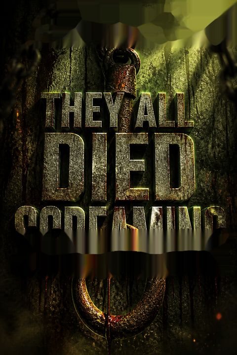 They All Died Screaming by Kristopher Triana