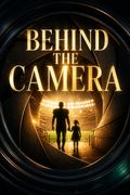Behind the Camera