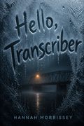 Hello, Transcriber