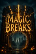 Magic Breaks