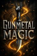 Gunmetal Magic