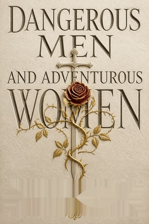 Dangerous Men and Adventurous Women by Jayne Ann Krentz
