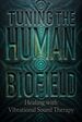 Tuning the Human Biofield