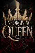 Unforgiving Queen