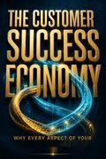 The Customer Success Economy
