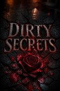 Dirty Secrets