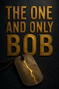 The One and Only Bob
