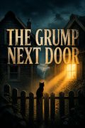 The Grump Next Door